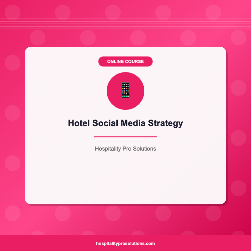 Hotel Social Media Strategy — Online Course